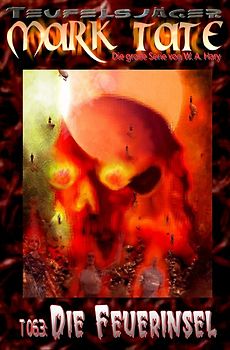 TEUFELSJÄGER MARK TATE / TEUFELSJÄGER Mark Tate 063: Die Feuerinsel