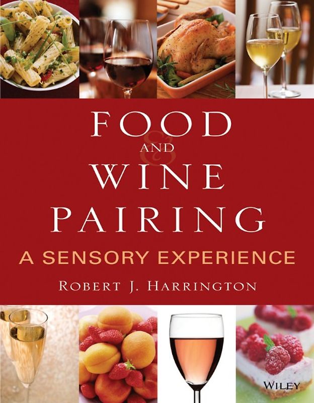 Food and Wine Pairing. A Sensory Experience