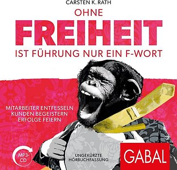 Ohne Freiheit ist Führung nur ein F-Wort