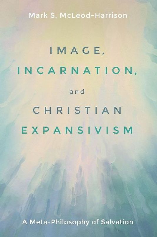 Image, Incarnation, and Christian Expansivism