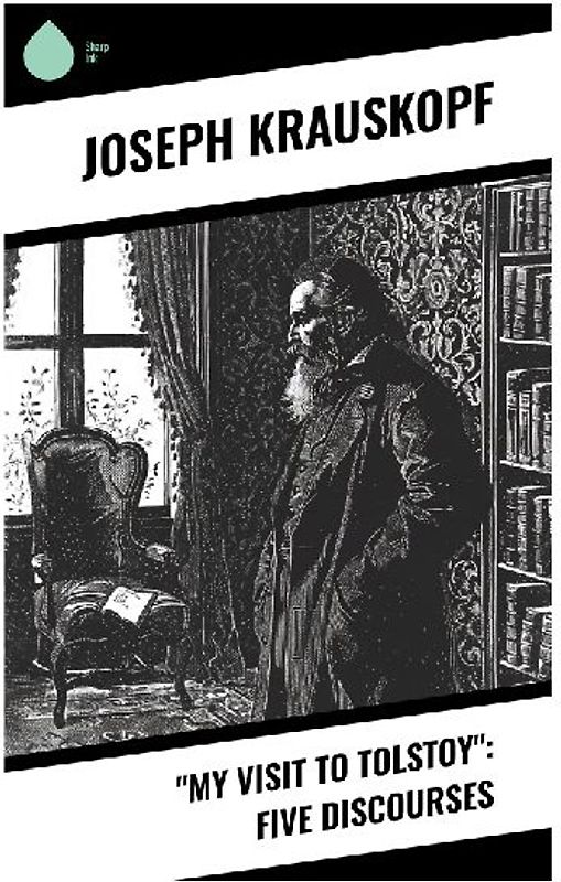 "My Visit to Tolstoy": Five Discourses