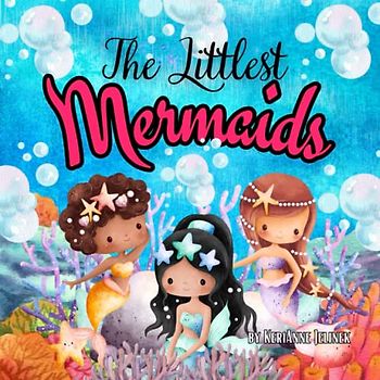 The Littlest Mermaids: Mermaid Books for Girls, Mermaids Books for Kids, Mermaids for Girls, Mermaids Girls