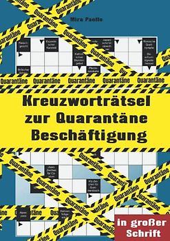Kreuzworträtsel zur Quarantäne Beschäftigung: Dein Rätselspaß für zu Hause - Schwere Kreuzworträtsel für Erwachsene und Senioren