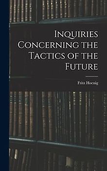 Inquiries Concerning the Tactics of the Future