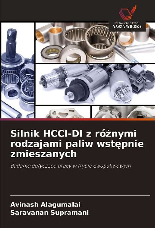 Silnik HCCI-DI z ró¿nymi rodzajami paliw wst¿pnie zmieszanych
