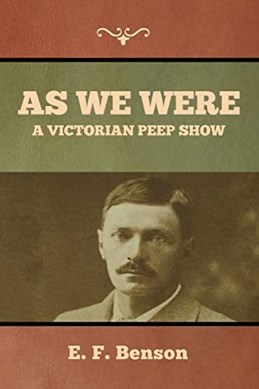 As We Were: A Victorian Peep Show