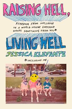 Raising Hell, Living Well