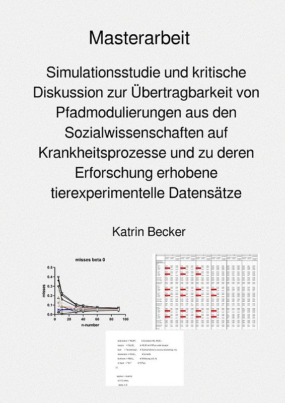 Simulationsstudie und kritische Diskussion zur Übertragbarkeit von Pfadmodulierungen aus den Sozialwissenschaften auf Krankheitsprozesse und zu deren Erforschung erhobene tierexperimentelle Datensätze