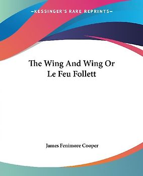 The Wing And Wing Or Le Feu Follett