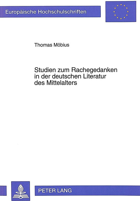 Studien zum Rachegedanken in der deutschen Literatur des Mittelalters