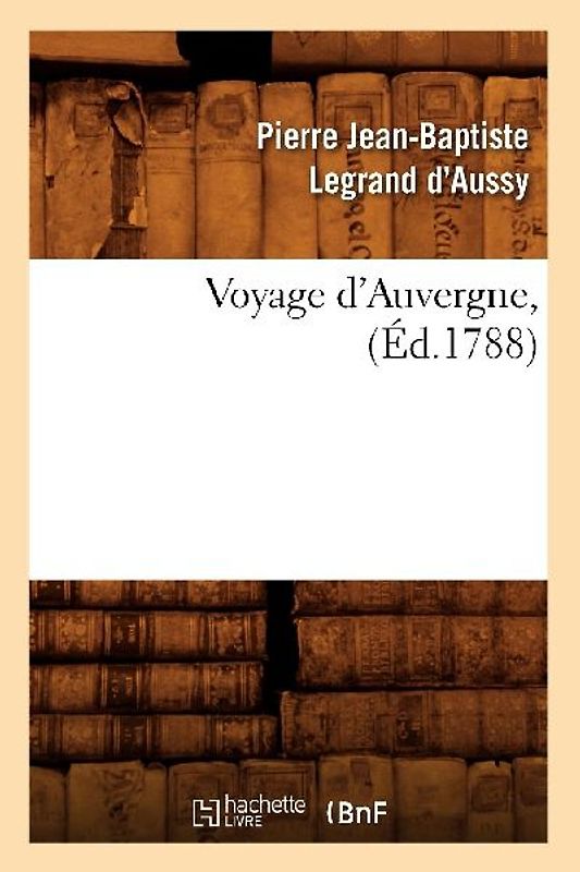 Voyage d'Auvergne, (Éd.1788)