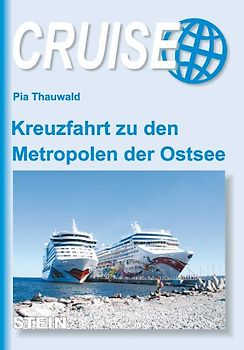 Kreuzfahrt zu den Metropolen der Ostsee