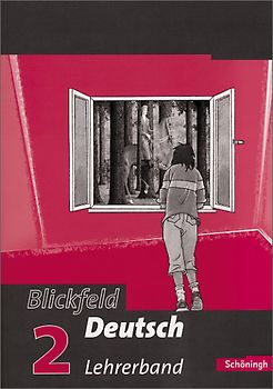 Blickfeld Deutsch. Arbeitsbuch für das Gymnasium (Klassen 5-10)