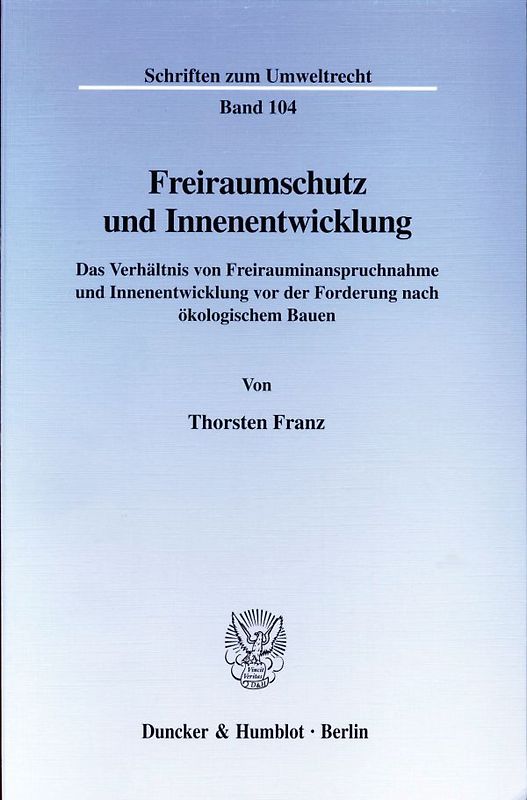 Freiraumschutz und Innenentwicklung.