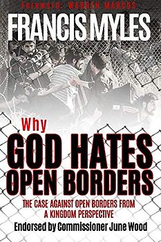 Why God Hates Open Borders: The Case Against Open Borders from a Kingdom Perspective (Reformers Guide, Band 1)