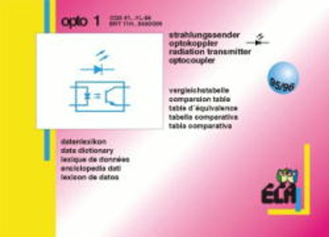 Opto1. Datenlexikon und Vergleichstabelle für optische Bauelemente Strahlungssender und Optokoppler