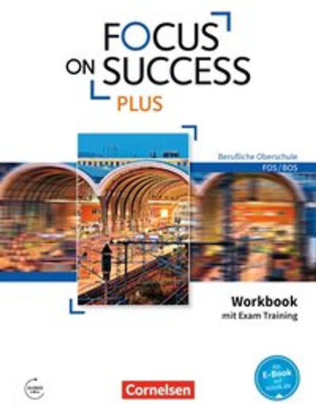 Focus on Success PLUS - Berufliche Oberschule: FOS/BOS - B1/B2: 11./12. Jahrgangsstufe