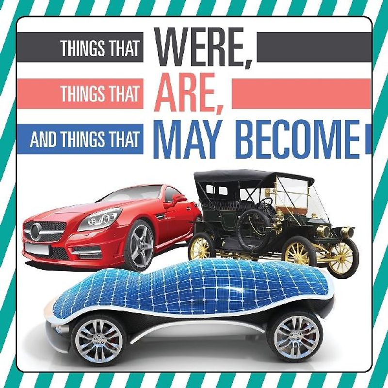 Things That Were, Things That Are, and Things That May Become