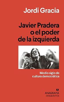 Javier Pradera O El Poder de la Izquierda