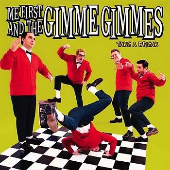 Me First & the Gimme Gimmes - Take a Brake