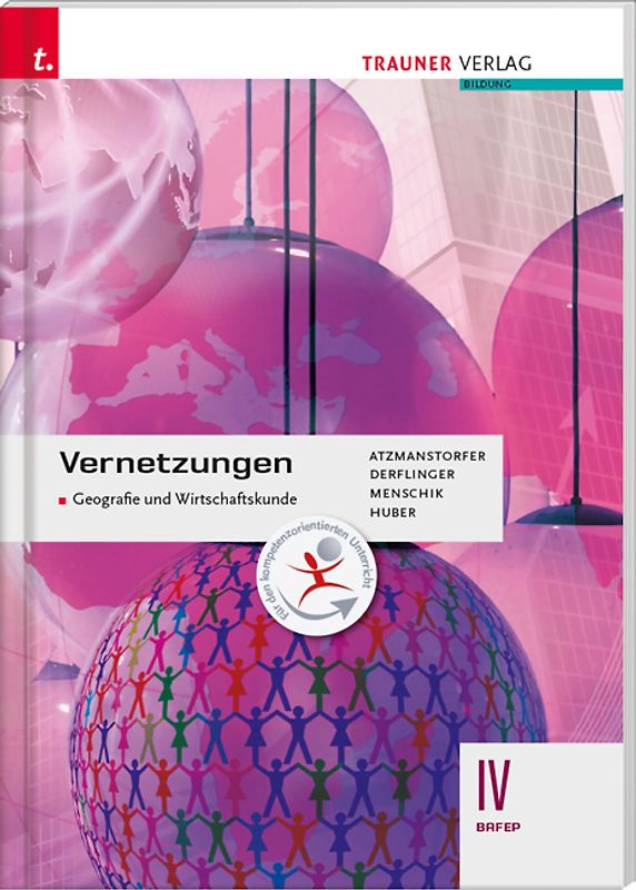 Vernetzungen - Geografie und Wirtschaftskunde IV BAFEP