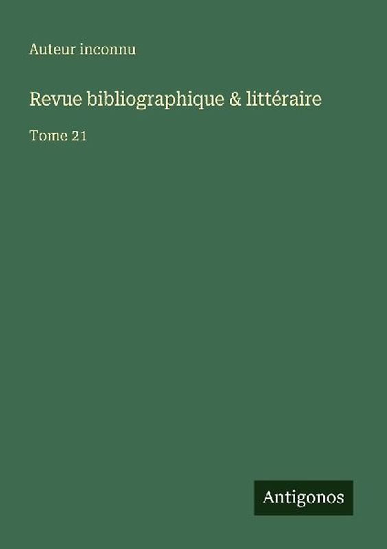 Revue bibliographique & littéraire