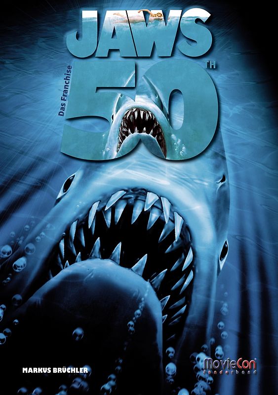 Der weisse Hai – Analysen und Hintergründe (50-Jahre-Hai-Edition) (Ein MovieCon Sonderband)