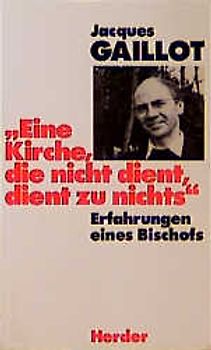 Eine Kirche, die nicht dient, dient zu nichts. Erfahrungen eines Bischofs
