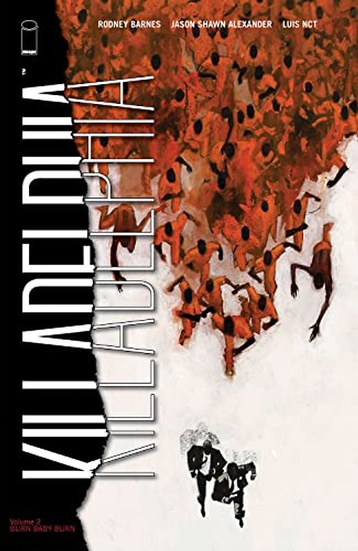 Killadelphia, Volume 2: Burn Baby Burn (Killadelphia, 2)