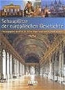 Schauplätze der europäischen Geschichte