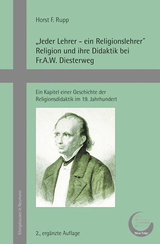 „Jeder Lehrer – ein Religionslehrer“ Religion und ihre Didaktik bei Fr.A.W. Diesterweg