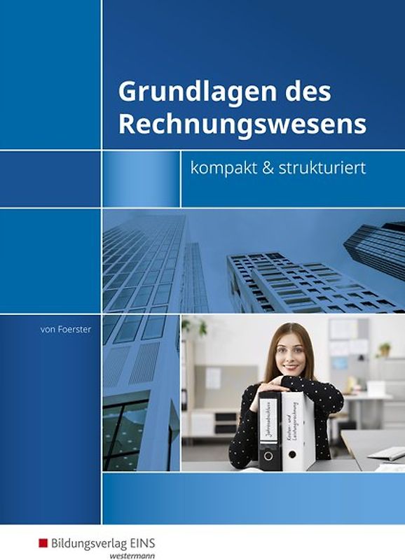 Grundlagen des Rechnungswesens - kompakt & strukturiert
