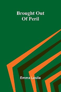 Brought Out Of Peril