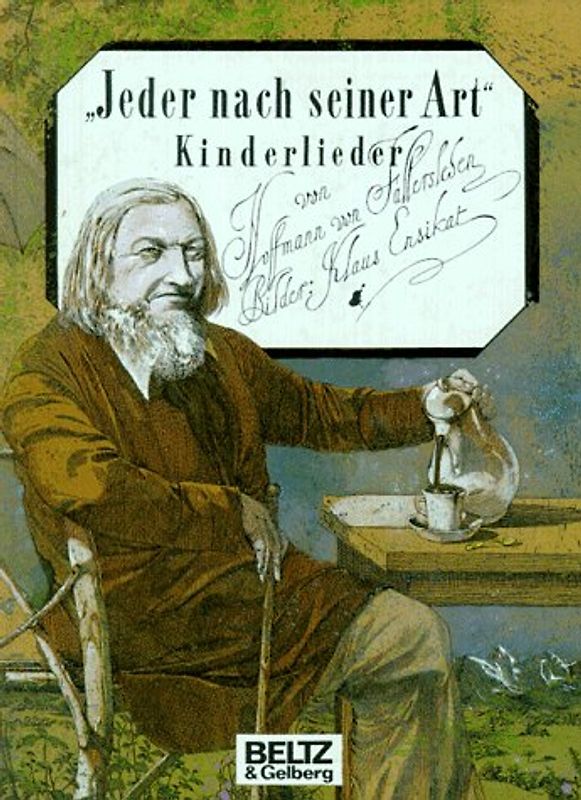 Jeder nach seiner Art. Kinderlieder von Hoffmann von Fallersleben