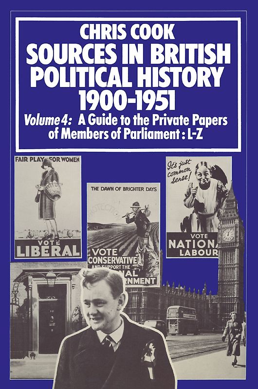Sources in British Political History 1900–1951