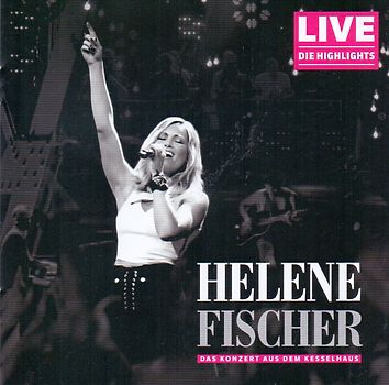 Helene Fischer - Das Konzert aus dem Kesselhaus