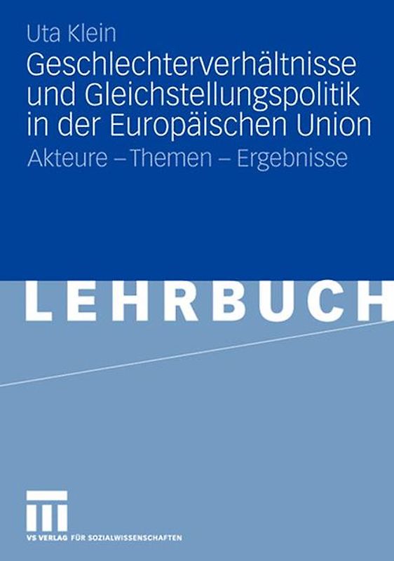 Geschlechterverhältnisse und Gleichstellungspolitik in der Europäischen Union