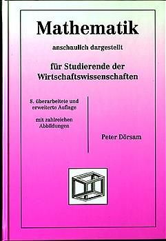 Mathematik - anschaulich dargestellt - für Studierende der Wirtschaftswissenschaften