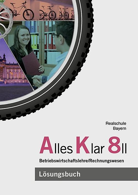 Alles Klar 8 II - Betriebswirtschaftslehre/Rechnungswesen