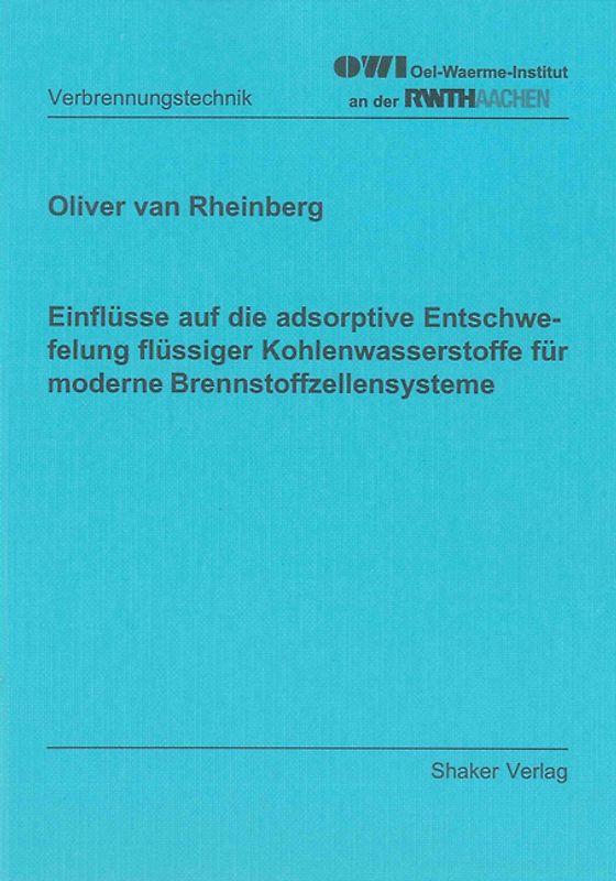 Einflüsse auf die adsorptive Entschwefelung flüssiger Kohlenwasserstoffe für moderne Brennstoffzellensysteme