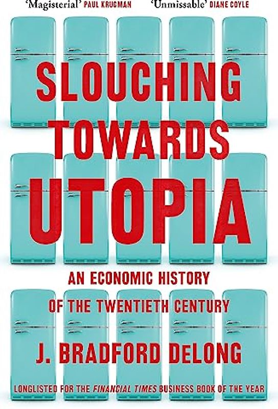 Slouching Towards Utopia