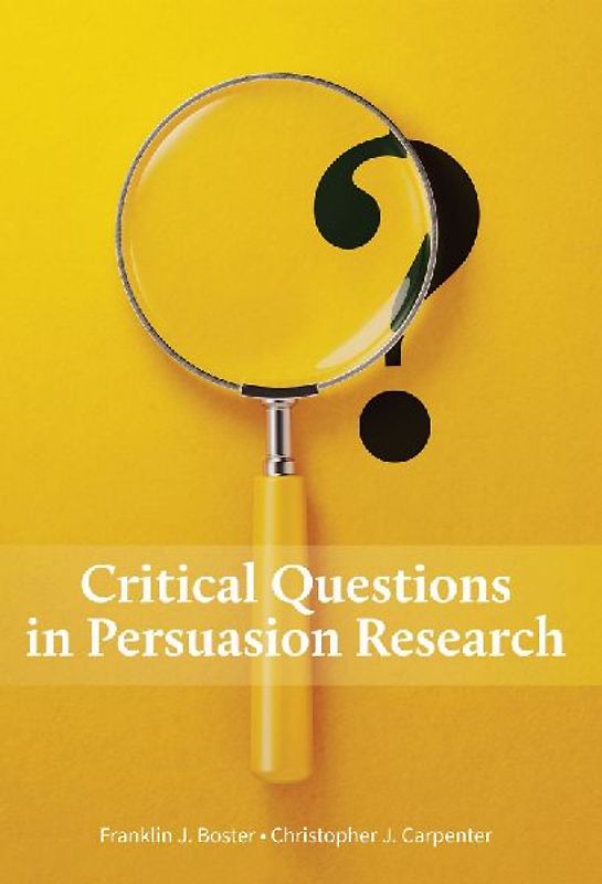 Critical Questions in Persuasion Research