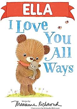 Ella I Love You All Ways