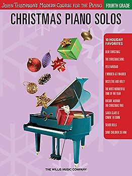 Christmas Piano Solos: Fourth Grade (John Thompson's Modern Course for the Piano Series)