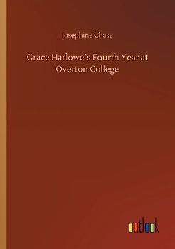 Grace Harlowe´s Fourth Year at Overton College
