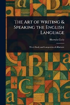 The Art of Writing & Speaking the English Language