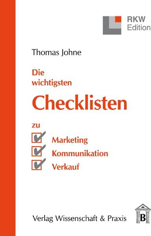 Die wichtigsten Checklisten zu Marketing – Kommunikation – Verkauf.