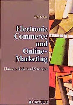 Electronic commerce & Online marketing. Chancen, Risiken, Strategien