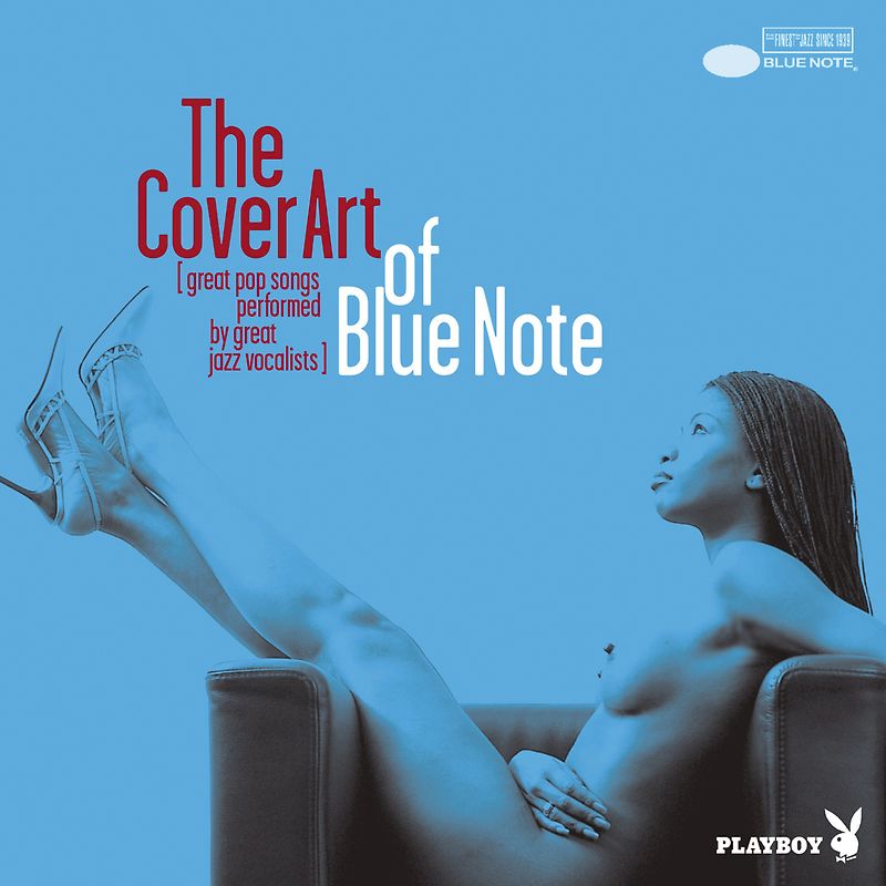 Various - Playboy präs. The Cover Art of Blue Note (great pop songs performed by great jazz vocalists)