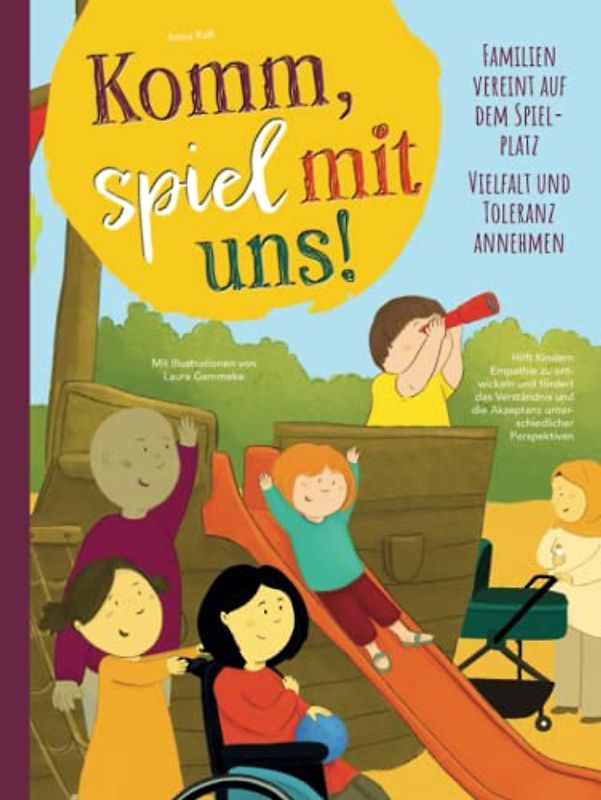 "Komm spiel mit uns", Familien vereint auf dem Spielplatz - Vielfalt und Toleranz annehmen: Hilft Kindern Empathie zu entwickeln und fördert das ... die Akzeptanz unterschiedlicher Perspektiven